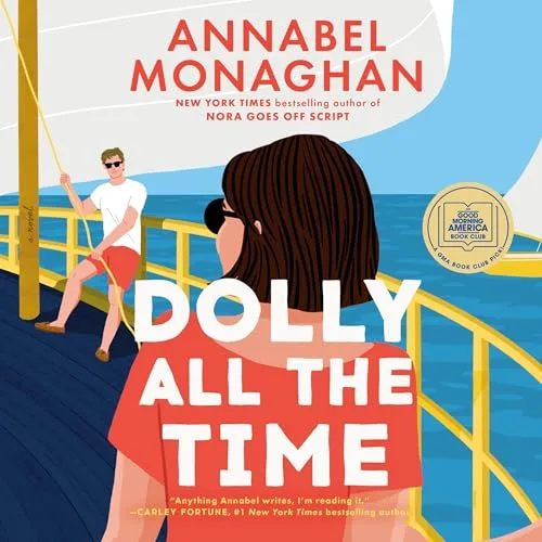 Dolly All the Time: A GMA Book Club Pick By Annabel Monaghan