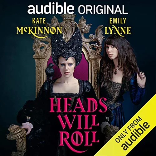 Heads Will Roll By Kate McKinnon, Emily Lynne