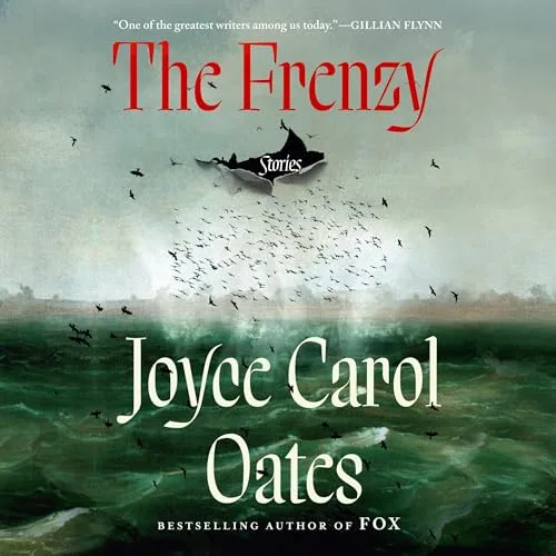 The Frenzy By Joyce Carol Oates