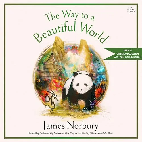 The Way to a Beautiful World By James Norbury