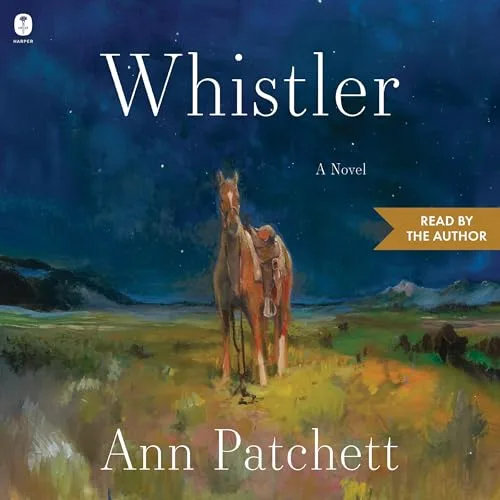Whistler By Ann Patchett